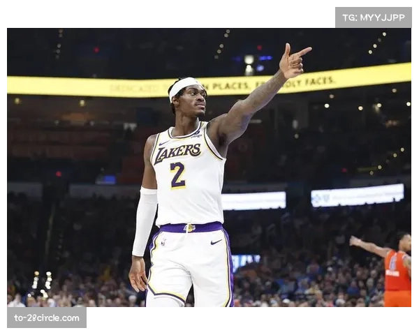 湖人年轻球员里夫斯海斯在詹姆斯缺阵期间的崛起与成长